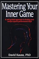 Mastering Your Inner Game