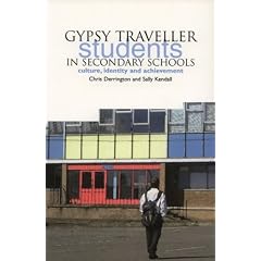 Gypsy Traveller Students in Secondary Schools: a: Culture, Identity and Achievement