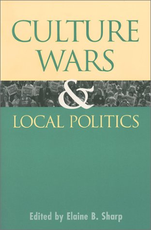 Culture Wars and Local Politics (Studies in Government and Public Policy)