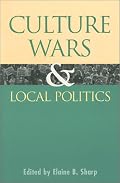 Culture Wars and Local Politics (Studies in Government and Public Policy)