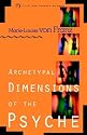 Archetypal Dimensions of the Psyche