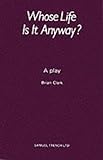 Whose life is it anyway? : a play