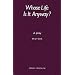 Whose Life is it Anyway? (Acting Edition)