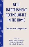 New Infotainment Technologies in the Home: Demand-side Perspectives (Communication)