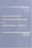 Inflammatory Cells and Mediators in Bronchial Asthma (Handbooks in Pharmacology and Toxicology)