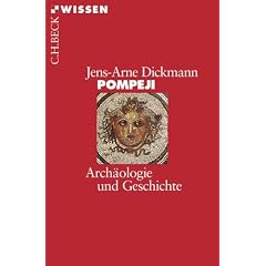 Pompeji: Geschichte und Arch�ologie