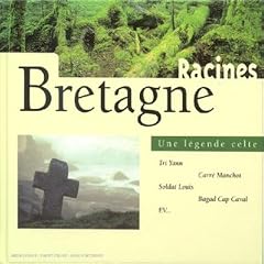 Bretagne, Une Legende Celte