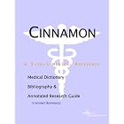 Cinnamon - A Medical Dictionary, Bibliography, and Annotated Research Guide to Internet... by  Health Publica Icon Health Publications