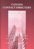 Canada Contact Directory: A Comprehensive Guide to Living and Working in Canada - with Hundreds of Recruitment Contacts and Leads (International Contact Directory)