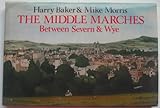 The Middle Marches : between Severn and Wye