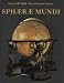 Search : Sphaerae Mundi: Early Globes at the Stewart Museum, Montreal