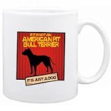 New If It Is Not A American Pit Bull Terrier ... It Is A Dog ! Mug Dog