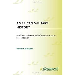 【クリックで詳細表示】American Military History： A Guide to Reference and Information Sources (Reference Sources in the Social Sciences)： Daniel K. Blewett： 洋書