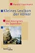 Kleines Lexikon der V�lker: Von Aborigines bis Zapoteken