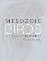 Mesozoic Birds: Above the Heads of Dinosaurs