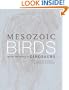 Mesozoic Birds: Above the Heads of Dinosaurs