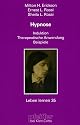 Hypnose. Induktion. Therapeutische Anwendung. Beispiele (Leben Lernen 35)
