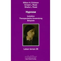 Hypnose. Induktion. Therapeutische Anwendung. Beispiele (Leben Lernen 35)
