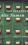 Alle Namen - Jos&eacute; Saramago