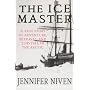 Ice Master by Jennifer Niven