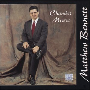 CD-Charts  Music : Matthew Bennett: Chamber Music