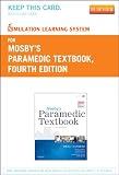 Simulation Learning System for Mosbys Paramedic Textbook (User Guide and Access Code), 4e