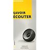 Savoir �couter : Une comp�tence au coeur du management