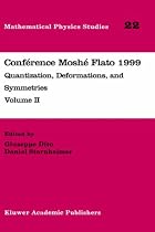 Conference Moshe Flato 1999: v. 2: Quantization, Deformations, and Symmetries (Mathematical Physics Studies)