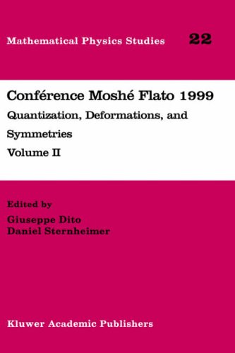 Conference Moshe Flato 1999: v. 2: Quantization, Deformations, and Symmetries (Mathematical Physics Studies)