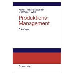 Produktions-Management. Grundlagen der Produktionsplanung und -steuerung (Gebundene Ausgabe)