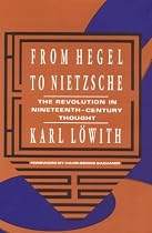 From Hegel to Nietzsche: The Revolution in Nineteenth-century Thought