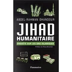 Jihad humanitaire : Enqu�te sur les ONG islamiques