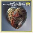 Ich Liebe Dich - Fritz Wunderlich singt die sch�nsten romantischen Lieder