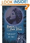 Sisters Of The Dark Moon: 13 Rituals of the Dark Goddess