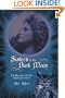 Sisters Of The Dark Moon: 13 Rituals of the Dark Goddess
