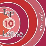 Search : Top Ten Latino, Vol. 5: 1970-1975