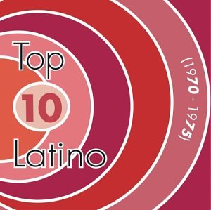 CD-Charts  Search : Top Ten Latino, Vol. 5: 1970-1975