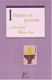 Impies et païens entre Antiquité et Moyen Âge