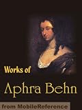 Works of Aphra Behn. Oroonoko or the Royal Slave, The Rover, The City Heiress and Love Letters Between a Nobleman and his Sister (mobi)