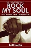 Rock My Soul: Black People and Self-Esteem