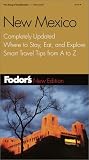 Fodor's New Mexico, 3rd Edition: Completely Updated, Where to Stay, Eat, and Explore, Smart Travel Tips from A to Z (Fodor's Gold Guides)