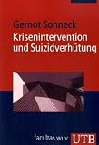 Krisenintervention und Suizidverh�tung (Uni-Taschenb�cher M)