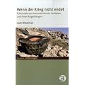 Wenn der Krieg nicht endet: Schicksale von traumatisierten Soldaten und ihren Angeh�rigen