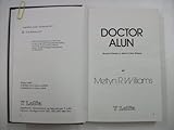 Doctor Alun : bywyd a gwaith yr Athro R. Alun Roberts