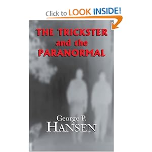 The Trickster and the Paranormal  - George P. Hansen