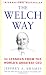 The Welch Way : 24 Lessons From The Worlds Greatest CEO