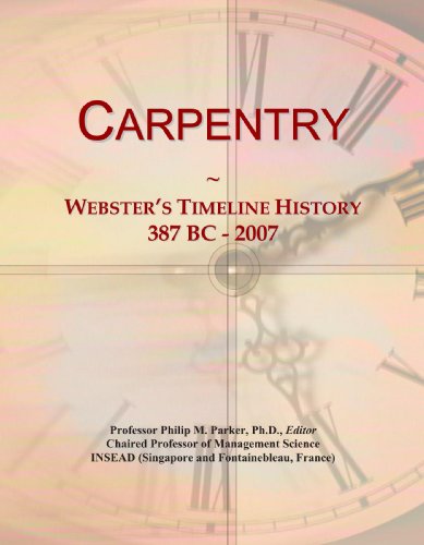 Carpentry: Webster's Timeline History, 387 BC - 2007