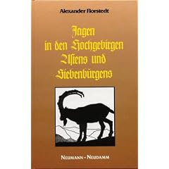 Jagen in den Hochgebirgen Asiens und Siebenb�rgens