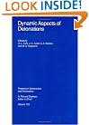 Dynamic Aspects of Detonations (Progress in Astronautics and Aeronautics)