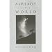Already the World: Poems (Wick Poetry First Book Series)
